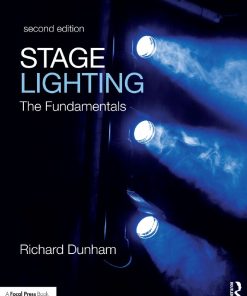 Stage Lighting The Fundamentals 2nd 2E Richard Dunham