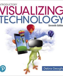 Visualizing Technology Introductory 7th by Debra Geoghan
