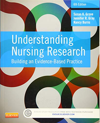 Understanding Nursing Research Building an EvidenceBased Practice 8211 6th