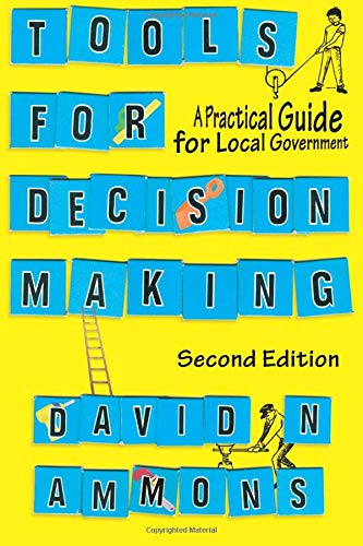 Tools for Decision Making A Practical Guide for Local Government 8211 2nd