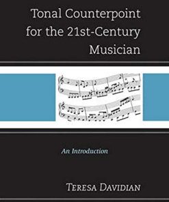 Tonal Counterpoint for the 21stCentury Musician An Introduction 8211 1st