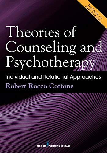 Theories of Counseling and Psychotherapy Individual and Relational Approaches 1st