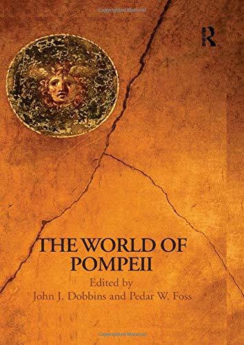 The World of Pompeii Routledge Worlds 8211 1st