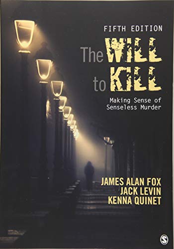 The Will To Kill Making Sense of Senseless Murder 5