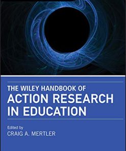 The Wiley Handbook of Action Research in Education