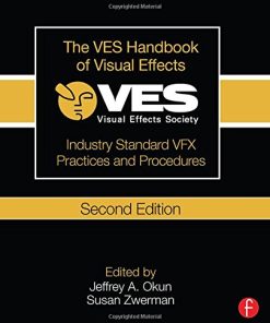 The Ves Handbook of Visual Effects Industry Standard Vfx Practices and Procedures 8211 2nd