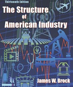The Structure of American Industry 13th by James W Brock