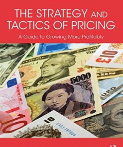 The Strategy and Tactics of Pricing A Guide to Growing More Profitably