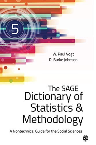 The SAGE Dictionary of Statistics 038 Methodology A Nontechnical Guide for the Social Sciences 5th