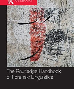 The Routledge Handbook of Forensic Linguistics Routledge Handbooks in Applied Linguistics 8211 1st