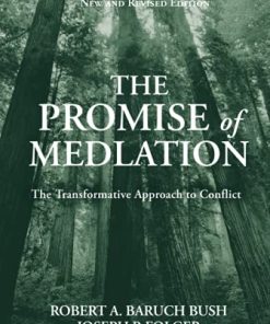 The promise of mediation the transformative approach to conflict 8211 2nd
