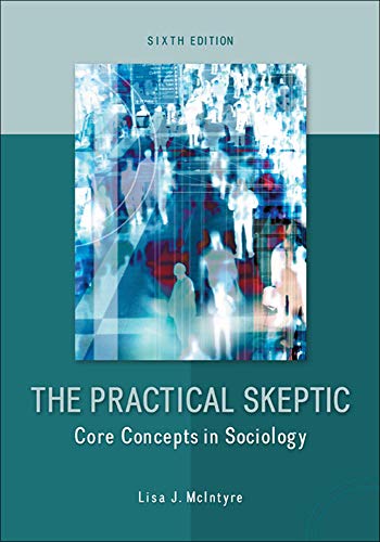 The practical skeptic core concepts in sociology 8211 6th