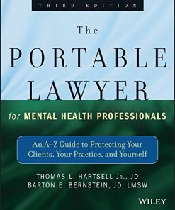 The Portable Lawyer for Mental Health Professionals An AZ Guide to Protecting Your Clients Your Practice and Yourself 3rd