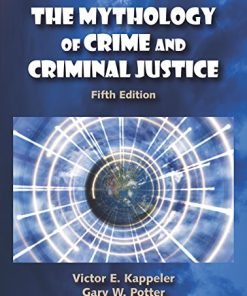 The Mythology of Crime and Criminal Justice 8211 5th