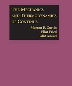 The Mechanics and Thermodynamics of Continua 8211 1st