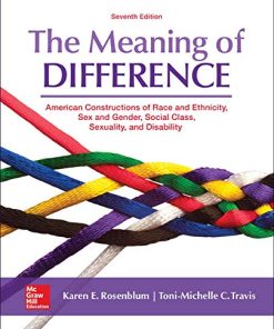The Meaning of Difference American Constructions of Race and Ethnicity Sex and Gender Social Class Sexuality and Disability 8211 7th