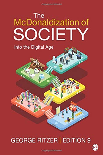 The McDonaldization of Society Into the Digital Age 8211 9th