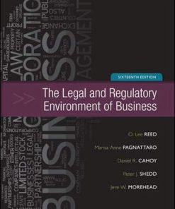 The Legal and Regulatory Environment of Business 16th by O Lee Reed
