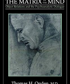 The matrix of the mind object relations and the psychoanalytic dialogue