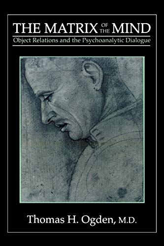 The matrix of the mind object relations and the psychoanalytic dialogue
