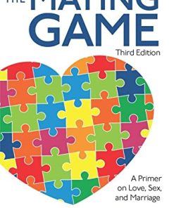 The Mating Game A Primer on Love Sex and Marriage 8211 3rd