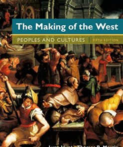 The Making of the West Volume 1 To 1750 People and Cultures 5th Fifth by Lynn Hunt
