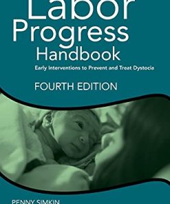 The Labor Progress Handbook Early Interventions to Prevent and Treat Dystocia 4th