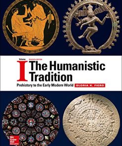 The Humanistic Tradition Volume 1 Prehistory to the Early Modern World 7th by Gloria K Fiero