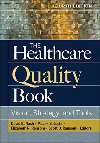 The Healthcare Quality Book Vision Strategy and Tools