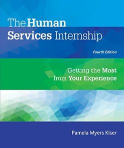 The Human Services Internship Getting the Most from Your Experience 4th