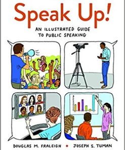 Speak Up An Illustrated Guide to Public Speaking 4th