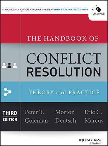 The Handbook of Conflict Resolution Theory and Practice 3rd