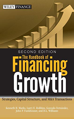 The Handbook of Financing Growth Strategies Capital Structure and M038A Transactions Second 8211 2nd