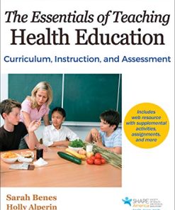 The Essentials of Teaching Health Education Curriculum Instruction and Assessment 1st