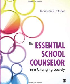 The Essential School Counselor in a Changing Society 8211 1st
