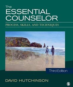 The Essential Counselor Process Skills and Techniques 3rd