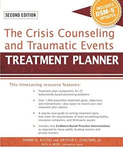 The Crisis Counseling and Traumatic Events Treatment Planner with DSM5 Updates 2nd