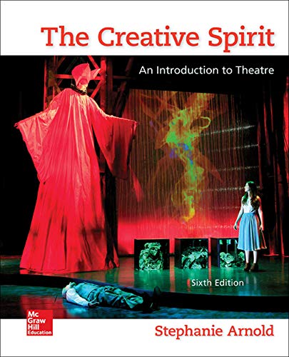 The Creative Spirit An Introduction to Theatre 8211 6th