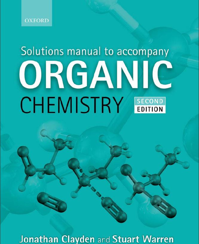 Solution Manual to Accompany Organic Chemistry 2nd 2E Jonathan Clayden