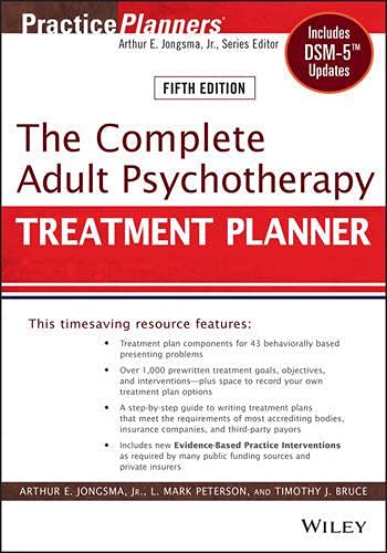 The Complete Adult Psychotherapy Treatment Planner Includes DSM5 Updates