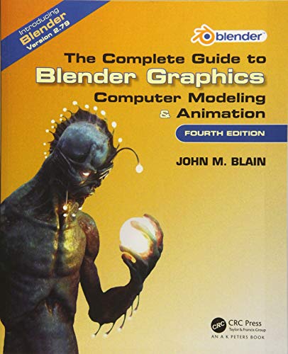 The Complete Guide to Blender Graphics 8211 4th