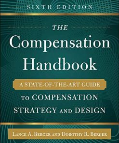 The Compensation Handbook Sixth A StateoftheArt Guide to Compensation Strategy and Design 6th