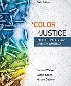The Color of Justice Race Ethnicity and Crime in America 6th by Samuel Walker