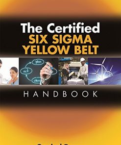 The Certified Six Sigma Yellow Belt Handbook