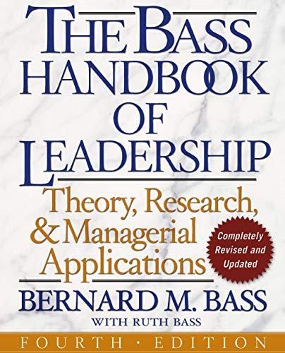 The Bass Handbook of Leadership Theory Research and Managerial Applications 8211 4th