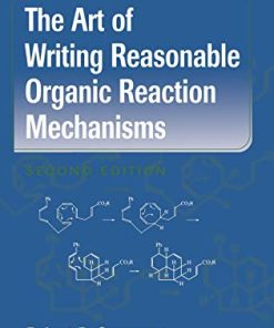 The Art of Writing Reasonable Organic Reaction Mechanisms 8211 2nd