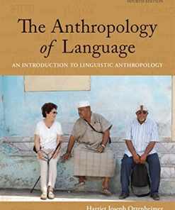 The Anthropology of Language An Introduction to Linguistic Anthropology