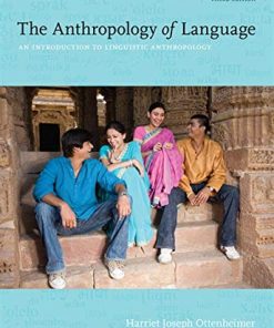 The Anthropology of Language An Introduction to Linguistic Anthropology 8211 3rd