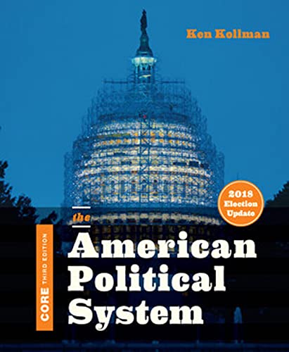 The American Political System Core Third 3rd by Ken Kollman