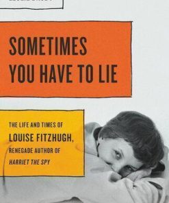 Sometimes You Have To Lie